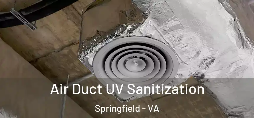  Air Duct UV Sanitization Springfield - VA