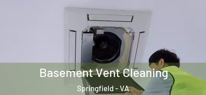  Basement Vent Cleaning Springfield - VA