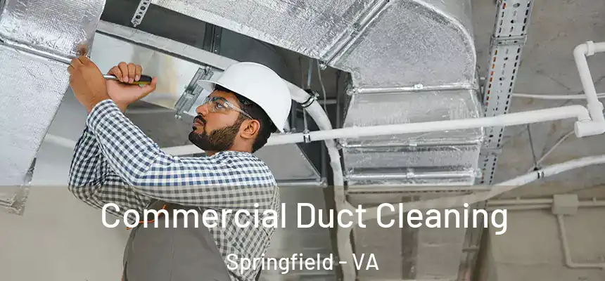  Commercial Duct Cleaning Springfield - VA